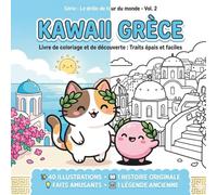 Le drôle de tour du monde - Vol. 2 : Grèce: Livre de coloriage Kawaii et éducatif sur la Grèce (Français) - Traits épais & Facile