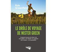 Le drôle de voyage de "Mister Green": Comment traverser les Etats-Unis sans polluer, zéro déchet, en comptant