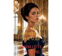 Le duc qu’elle a porté au pouvoir (Une Saison Londonienne Passionnée)