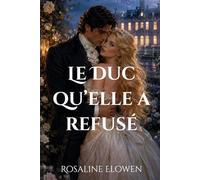 Le Duc qu’elle a refusé (Les Dames de Bellebourne)