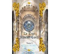 Le Due Ridenti Corti - Tomo 3 (La Saga dei Dieci Araldi)