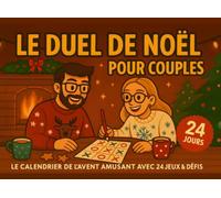 Le Duel de Noël pour couples - Le calendrier de l’Avent amusant avec 24 jeux et défis: Livre Calendrier de l’Avent interactif pour deux