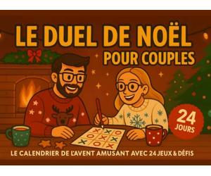 Le Duel de Noël pour couples - Le calendrier de l’Avent amusant avec 24 jeux et défis: Livre Calendrier de l’Avent interactif pour deux