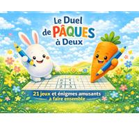 Le Duel de Pâques à Deux: 21 jeux & énigmes amusants à faire ensemble