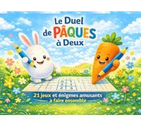 Le Duel de Pâques à Deux: 21 jeux et énigmes amusants à faire ensemble