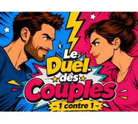 Le Duel des Couples - 1 contre 1: 30 Défis, Énigmes, Quiz et Jeux Amusants pour Tester Votre Complicité, Casser la Routine et Passer une Soirée Inoubliable à Deux