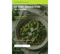 Le erbe aromatiche in cucina (Le Ricette del Prof. Melo)