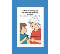 Le fabuleux voyage de Malo et Mamine à travers les senteurs et les sentiments