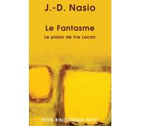 Le Fantasme: Le plaisir de lire Lacan