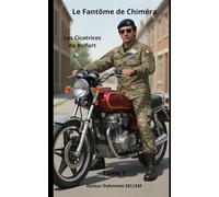 LE FANTÔME DE CHIMERA: Les cicatrices de Belfort