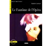 Le Fantome De L'Opera - Book & CD: B1-niveau ERK (Lire et s'entraîner Niveau trois B1)