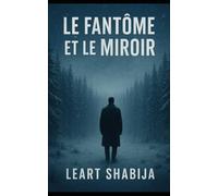 Le Fantôme et le Miroir