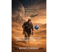 Le fardeau de Kian: Un destin imposé. Une volonté sans faille. Un space opera de survie. (Saga de science fiction - L'héritage du vide)
