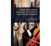 Le Farfadet, OpÃ(c)ra Comique En Un Acte. Paroles De Planard