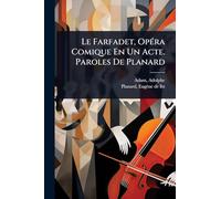 Le Farfadet, OpÃ(c)ra Comique En Un Acte. Paroles De Planard