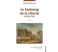 Le faubourg de la Liberté (1789-1794)