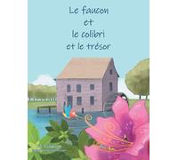 Le faucon et le colibri et le trésor