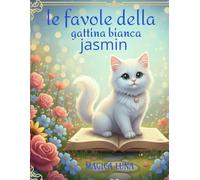 le favole: della gattina bianca jasmin