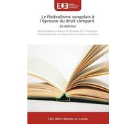 Le fédéralisme congolais à l'épreuve du droit comparé 2e édition: Décentralisation et révision du 20 janvier 2011 en question. Problématique du non respect de la constitution en Afrique