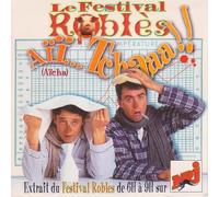 Le Festival Robles - Aii... Tchaa