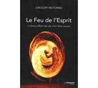 Le feu de l'esprit: L'ultime effort est de n'en faire aucun