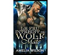 Le feu interdit de Wolf Mate: Une romance de loup interdit entre compagnons prédestinés (Série mondiale des métamorphes d'Esoterra)