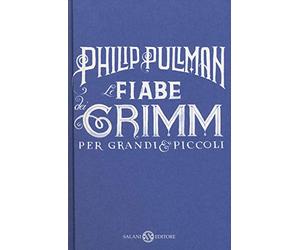 Le fiabe dei Grimm per grandi e piccoli