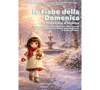 Le Fiabe della Domenica ...le domeniche d'inverno (Chloe cresce felice)
