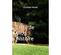 Le fil de mon histoire