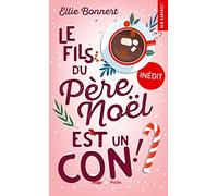 Le fils du père Noel est un con (New romance)