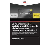 Le financement de projets immobiliers par le biais de capitaux mezzanine: la solution ?