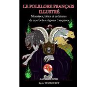 Le folklore français illustré - Black and White Edition: Monstres, bêtes et créatures de nos belles régions françaises