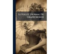Le Follet, Journal Du Grand Monde