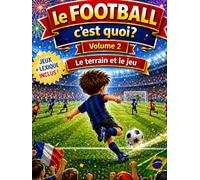 le FOOTBALL c'est quoi ?:: le TERRAIN et le JEU