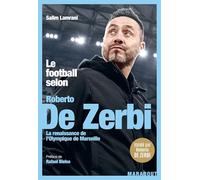 Le football selon Roberto De Zerbi: La renaissance de l'Olympique de Marseille: 31579