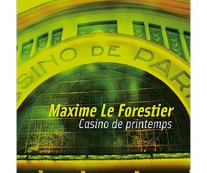 Le Forestier, Maxime - Casino De Printemps