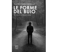 Le forme del buio: (Collana Versi - PubMe) (PubMe Poetry)