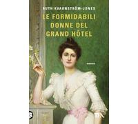 Le formidabili donne del Grand Hotel (TEA hit)