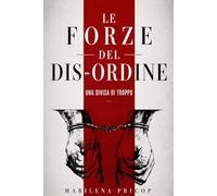 LE FORZE DEL DIS-ORDINE: UNA DIVISA DI TROPPO