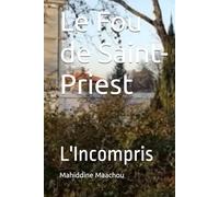 Le Fou de Saint-Priest: L'Incompris