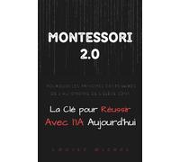 Le Framework Montessori 2.0 : Pourquoi les principes centenaires de l'autonomie de l'élève sont la clé pour réussir avec l'IA aujourd'hui