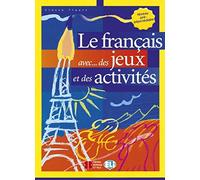 Le Francais avec... jeux et activites: Volume 2