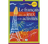 Le Francais avec... jeux et activites: Volume 3