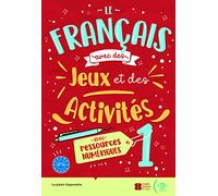Le Francais avec... jeux et activites: Volume + livre numerique 1 (New edi