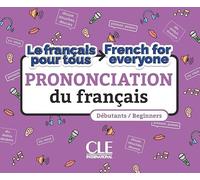 Le français pour tous / French for everyone - La prononciation du français