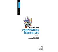 Le Francais Retrouve: Tresors Des Expressions Franccaises