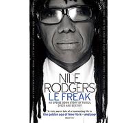 Le Freak: An Upside Down Story of Family, Disco and Destiny