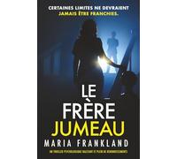 Le Frère Jumeau: Certaines limites ne devraient jamais être franchies