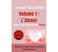 LE FRUIT DE L’ESPRIT: Aimer à la manière de Christ