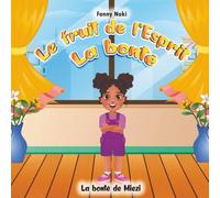 Le fruit de l'Esprit LA BONTE: La bonté de Miezi